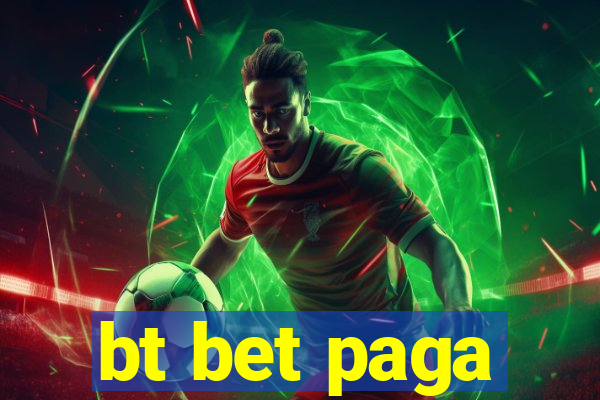 bt bet paga